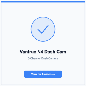 Vantrue N4 Dash Cam - Smart Safe Gear product review